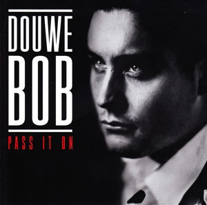 Pass It On - Douwe Bob - Musiikki - UNIVERSAL - 0602547219916 - keskiviikko 13. toukokuuta 2015