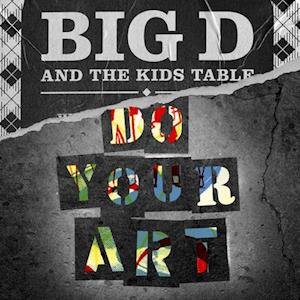 Cover for Big D and the Kids Table · Do Your Art (LP) (2021)