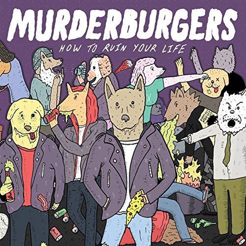 Cover for Murderburgers · How to Ruin Your Life (LP) (2012)