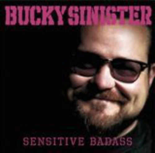 Bucky Sinister · Sensitive Badass (LP) (2012)