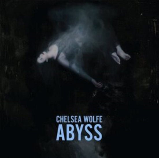 Abyss - Chelsea Wolfe - Musiikki - SARGENT HOUSE - 0634457126916 - tiistai 6. kesäkuuta 2023