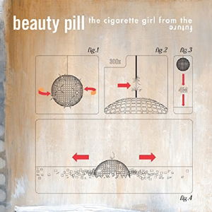 Cover for Beauty Pill · The Cigarette Girl From The Future (Deluxe Reissue) (LP)