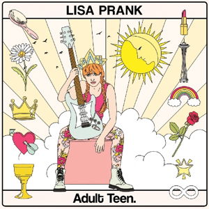 Adult Teen - Lisa Prank - Music - FATHER DAUGHTER RECORDS - 0634457720916 - June 24, 2020