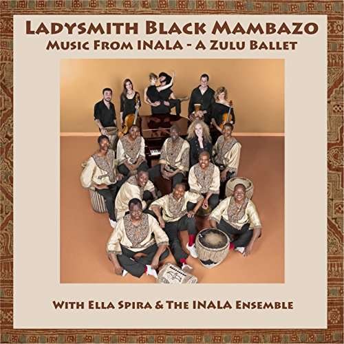 Cover for Ladysmith Black Mambazo · Music from Inala: a Zulu Ballet (CD) (2014)