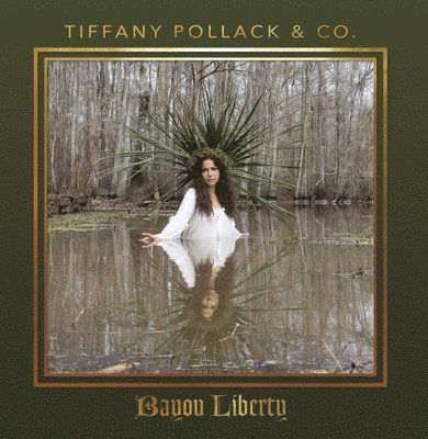 Cover for Tiffany Pollack &amp; Co. · Bayou Liberty (LP) (2021)