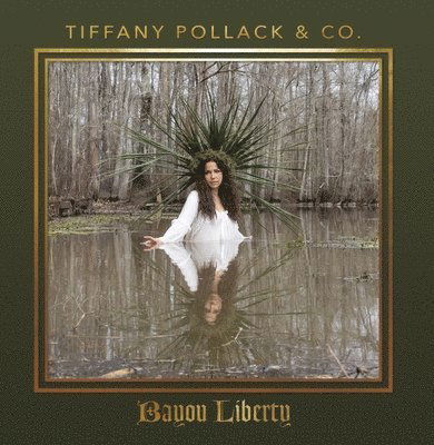 Bayou Liberty - Tiffany Pollack & Co. - Musik - NOLA BLUE - 0656750016916 - 8. oktober 2021