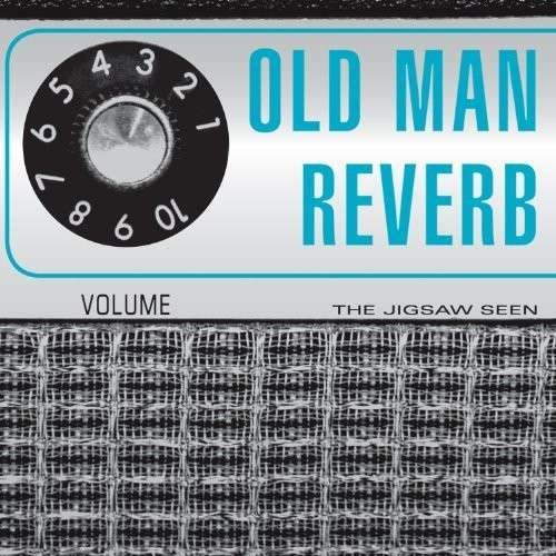 Cover for Jigsaw Seen · Old Man Reverb (LP) (2014)
