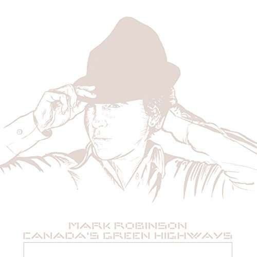 Cover for Mark Robinson · Canada's Green Highways (LP) (2017)