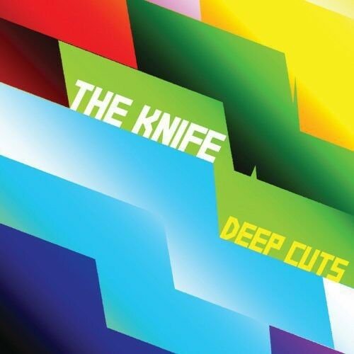 Deep Cuts - The Knife - Musique - UNIVERSAL - 0724596933916 - 20 avril 2021