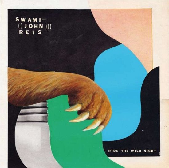 Cover for Swami John Reis · Ride The Wild Night (LP) (2022)
