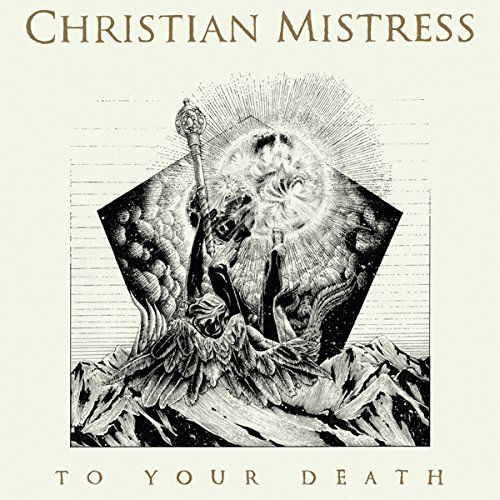 To Your Death - Christian Mistress - Musik - METAL - 0781676728916 - 18 september 2015