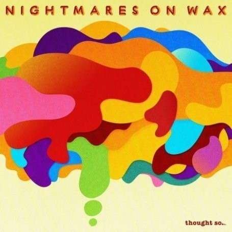 Cover for Nightmares on Wax · Thought So.. (LP) [Standard edition] (2008)
