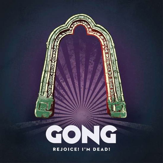 Gong · Rejoice! Im Dead! (LP) (2019)