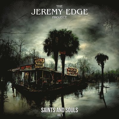 Cover for Jeremy Edge Project · Saints &amp; Souls Vol. 1 (LP) (2023)