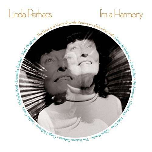 I'm A Harmony - Linda Perhacs - Musiikki - OMNIVORE RECORDINGS - 0816651012916 - perjantai 22. syyskuuta 2017