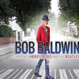 Cover for Bob Baldwin · Bob Baldwin Presents Abbey Road and the Beatles (LP) (2023)
