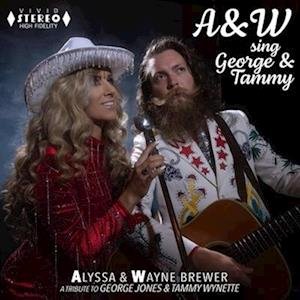 Brewer, Alyssa & Wayne · A&W Sing George & Tammy (LP) (2023)