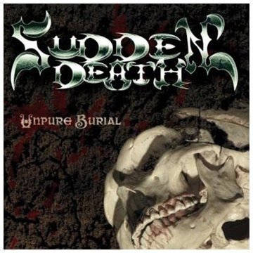 Cover for Sudden Death · Unpure Burial (CD)