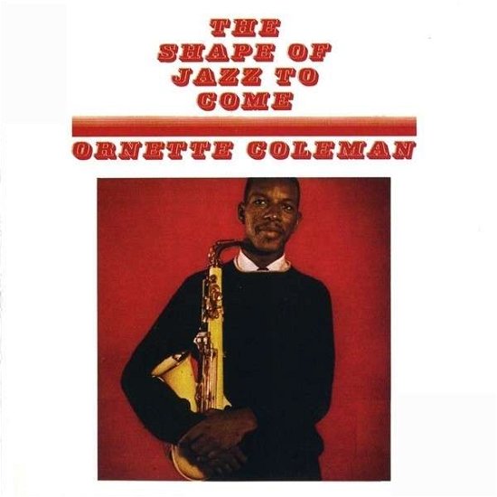 Shape of Jazz to Come - Ornette Coleman - Musikk - SO FAR OUT - 0889397101916 - 14. oktober 2014