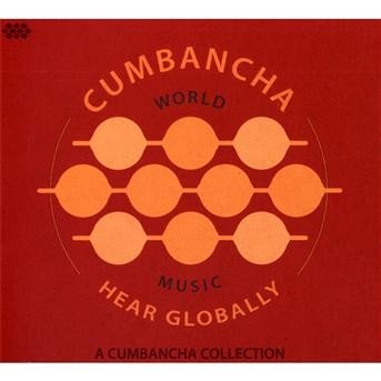Cover for Hear Globally: Cumbancha Sampler / Various (CD) (2009)