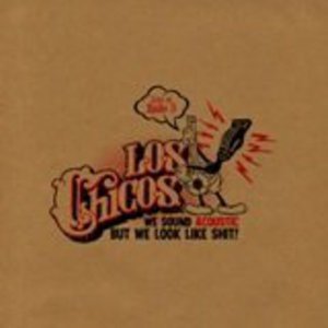 Cover for Los Chicos · We Sound Acoustic But We Look Like (7&quot;) (2012)