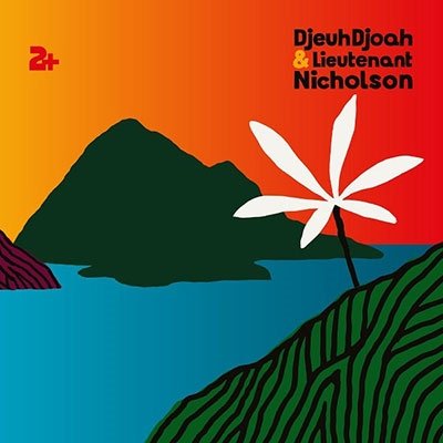 Cover for Djeuhdjoah &amp; Lieutenant Nicholson · 2 (LP) (2022)