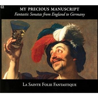 Cover for La Sainte-folie Fantastique · Fantastic Sonatas - The Lost Manuscripts (CD) (2013)