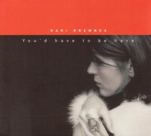 Cover for Bremnes Kari · You´d Have to Be Here (LP) [180 gram edition] (2010)