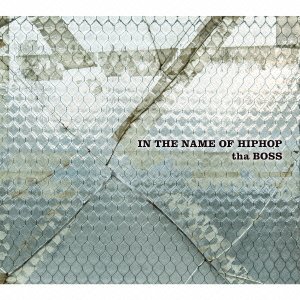 Cover for Tha Boss · In the Name of Hiphop &lt;limited&gt; (CD) [Japan Import edition] (2015)
