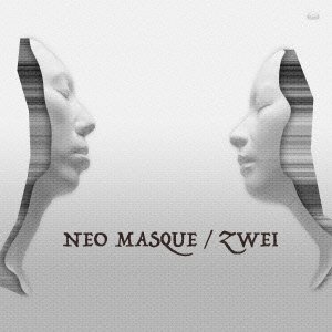 Cover for Zwei · Neo Masque (CD) [Japan Import edition] (2015)