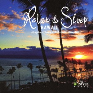 Cover for Stephen Jones &amp; Bryan Kess · Relax &amp; Sleep-hawaii (CD) [Japan Import edition] (2012)
