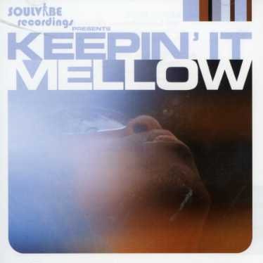 Keepin' It Mellow - V/A - Music - Soul Vibe Recordings - 5013993879916 - February 24, 2009