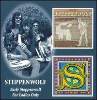 Early Steppenwolf & For The - Steppenwolf - Música - BGO RECORDS - 5017261206916 - 26 de setembro de 2005