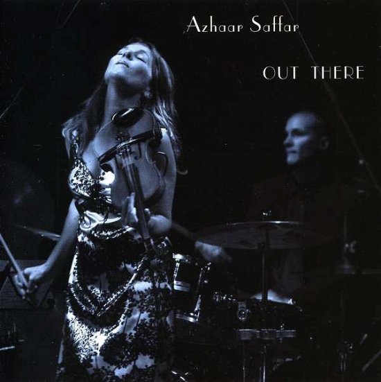 Cover for Azhaar Saffar-Out There (CD) (2009)