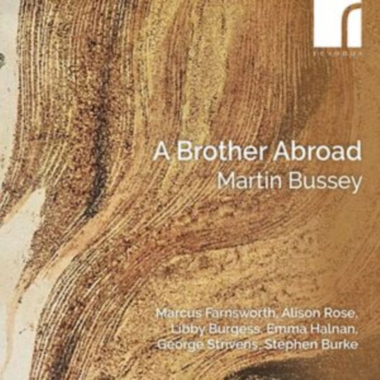 Marcus Farnsworth / Alison Rose / Libby Burgess / Emma Halnan / George Strivens / Stephen Burke / Martin Bussey · Martin Bussey: A Brother Abroad (CD) (2024)