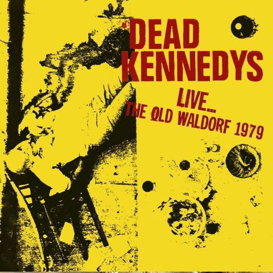 Live…the Old Waldorf 1979 - Dead Kennedys - Musiikki - INTERFERENCE - 5296127000916 - perjantai 22. tammikuuta 2016