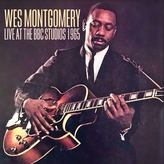 Cover for Wes Montgomery · Live At The Bbc Studios 1965 (CD) (2018)