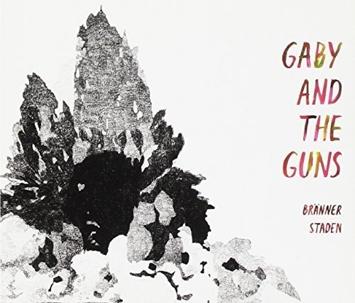 Bränner Staden - Gaby And The Guns - Musik - Adrian Recordings - 7330169555916 - April 6, 2011