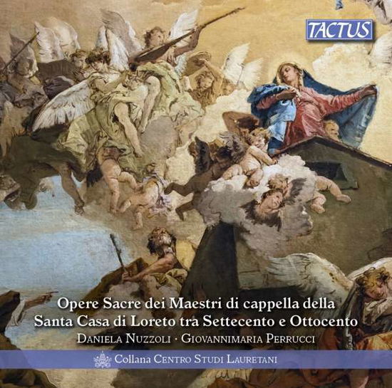 Cover for Nuzzoli / Perrucci · Sacred Works From The Masters Of The Santa Casa Di Loreto In The 18Th And 19Th Centuries (CD) (2018)