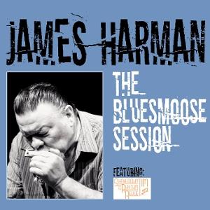 The Bluesmoose Session - James Harman - Music - NEW SHOT RECORDS - 8016108031916 - May 2, 2025
