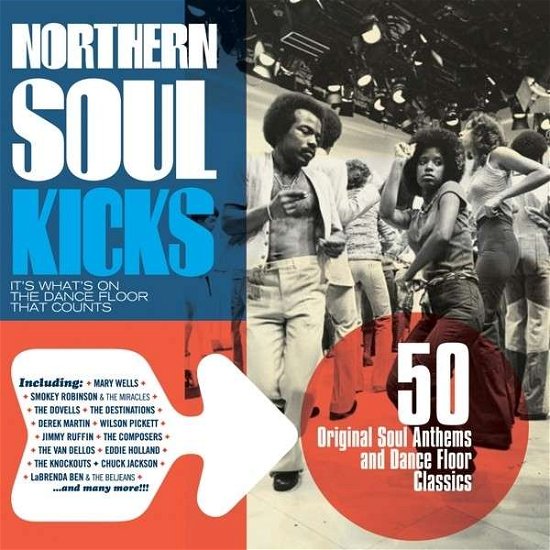 Cover for Nothern Soul Kicks- Its What's On The Dance Floor That Counts (CD) (2016)