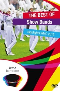 Cover for The Best Of Show Bands · Best Of Show Bands - Highlights Wmc 2013 (DVD) (2013)