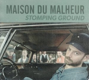 Cover for Maison Du Malheur · Stomping Ground (CD) (2015)