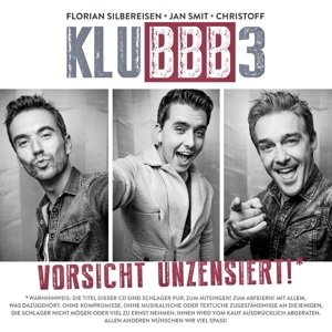 Cover for Klubbb3 · Vorsicht Unzensiert! (CD) (2016)