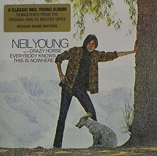 Cover for Neil Young · Everybody Knows This Is Nowhere (CD) [Remastered edition] (2009)