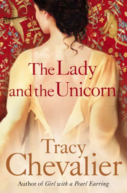 Cover for Tracy Chevalier · The Lady and the Unicorn (Pocketbok) [New edition] (2004)