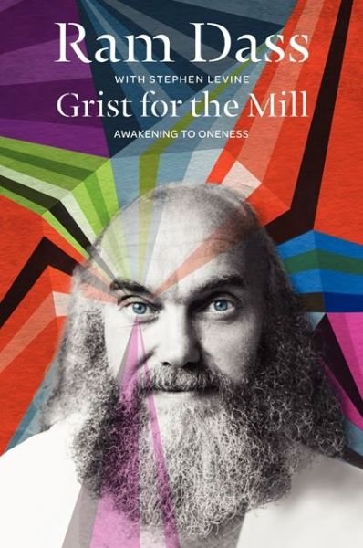 Cover for Ram Dass · Grist for the Mill: Awakening to Oneness (Paperback Bog) [Revised edition] (2014)