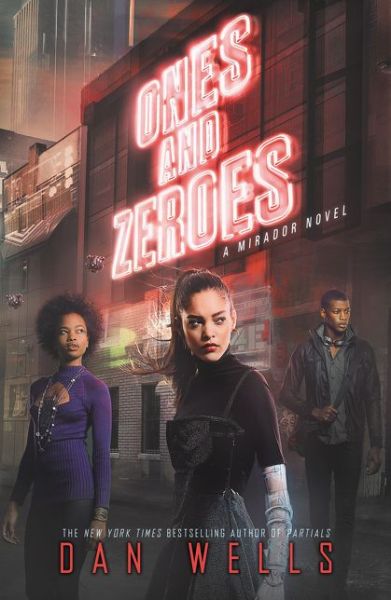 Cover for Dan Wells · Ones and Zeroes - Mirador 2 (Paperback Book) (2018)