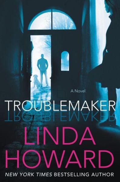 Cover for Linda Howard · Troublemaker (Book) (2021)