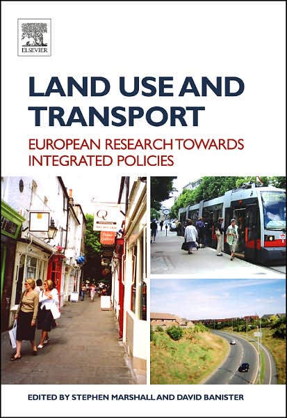 Cover for Land Use and Transport: European Perspectives on Integrated Policies (Hardcover Book) (2007)
